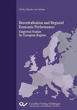 E-Book (pdf) Decentralisation and Regional Economic Performance von Ulrike Stierle-von Sch&#xFC;tz