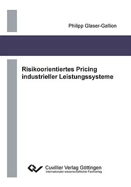 E-Book (pdf) Risikoorientiertes Pricing industrieller Leistungssysteme von Philipp Glaser-Gallion