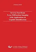 E-Book (pdf) Inverse Fan-Beam X-ray Diffraction Imaging with Applications in Liquids Identification von Johannes Delfs