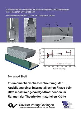 E-Book (pdf) Thermomechanische Beschreibung der Ausbildung einer intermetallischen Phase beim Ultraschall-Wedge/Wedge-Drahtbonden im Rahmen der Theorie der materiellen Kräfte von Mohamad Sbeiti