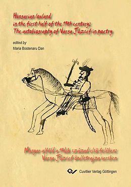 eBook (pdf) Hungarian lowland in the first half of the 19th century: The autobiography of Varga József in poetry de Maria Bostenaru Dan