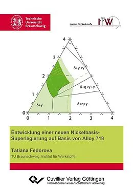 E-Book (pdf) Entwicklung einer neuen Nickelbasis-Superlegierung auf Basis von Alloy 718 von Tatiana Fedorova