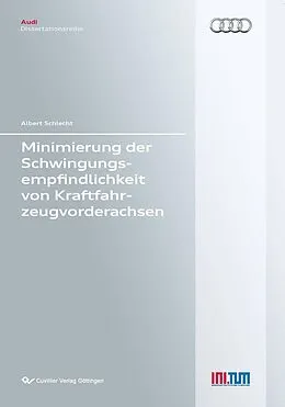 E-Book (pdf) Minimierung der Schwingungsempfindlichkeit von Kraftfahrzeugvorderachsen von Albert Schlecht