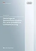E-Book (pdf) Heterogene Sensordatenfusion für eine prädiktive Lichtsteuerung von Christian Funk