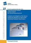 E-Book (pdf) Analysis and mitigation of the factors limiting the efficiency of high power distributed feedback diode lasers von Christoph Matthias Schultz