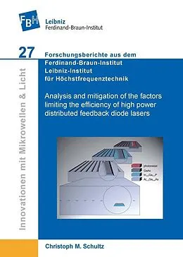 E-Book (pdf) Analysis and mitigation of the factors limiting the efficiency of high power distributed feedback diode lasers von Christoph Matthias Schultz
