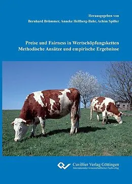 E-Book (pdf) Preise und Fairness in Wertschöpfungsketten Methodische Ansätze und empirische Ergebnisse von Achim Spiller et. al