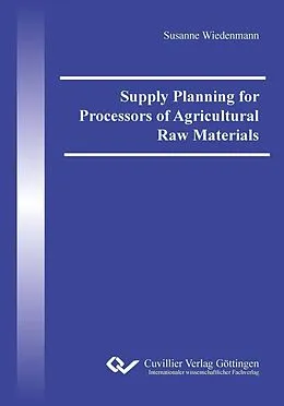 E-Book (pdf) Supply Planning for Processors of Agricultural Raw Materials von Susanne Wiedenmann