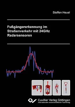 E-Book (pdf) Fußgängererkennung im Straßenverkehr mit 24GHz Radarsensoren von Steffen Heuel