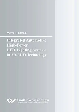 E-Book (pdf) Integrated Automotive High-Power LED-Lighting Systems in 3D-MID Technology von Werner Thomas