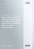 E-Book (pdf) Entwicklung eines aktiven Radträgers zur Beeinflussung des Fahrverhaltens von Straßenfahrzeugen von Wolfgang Schmid