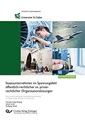 E-Book (pdf) Staatsunternehmen im Spannungsfeld öffentlich-rechtlicher vs. privat- rechtlicher Organisationslösungen von Thorsten Klaas-Wissing et. al