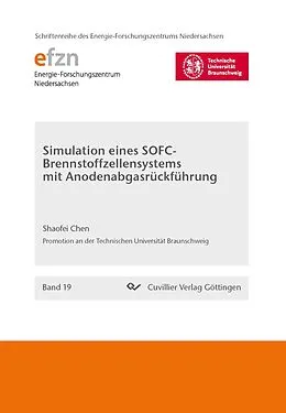 E-Book (pdf) Simulation eines SOFC-Brennstoffzellensystems mit Anodenabgasrückführung von Shaofei Chen