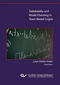 E-Book (pdf) Satisfiability and Model Checking in Team Based Logics von Julian-Steffen Müller