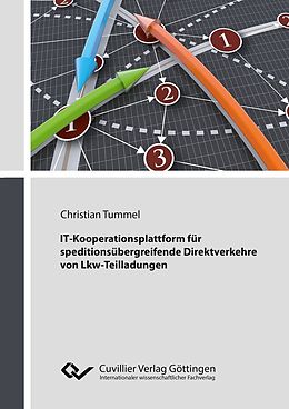 E-Book (pdf) IT-Kooperationsplattform für speditionsübergreifende Direktverkehre von Lkw-Teilladungen von Christian Tummel