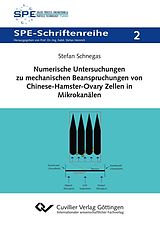 E-Book (pdf) Numerische Untersuchungen zu mechanischen Beanspruchungen von Chinese-Hamster-Ovary Zellen in Mikrokanälen von Stefan Schnegas
