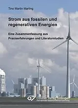 E-Book (pdf) Strom aus fossilen und regenerativen Energien von Tino Martin Marling