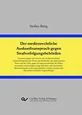 E-Book (pdf) Der medienrechtliche Auskunftsanspruch gegen Strafverfolgungsbehörden von Steffen Rittig