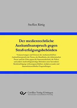 E-Book (pdf) Der medienrechtliche Auskunftsanspruch gegen Strafverfolgungsbehörden von Steffen Rittig