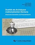 PDF Dualität als Archetypus mathematischen Denkens von Frank Etwein, Jean Daniel Voelke, Klaus Volker