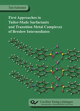 E-Book (pdf) First Approaches to Tailor-Made Surfactants and Transition Metal Complexes of Breslow Intermediates von Tim Schreiner