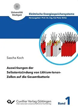 E-Book (pdf) Auswirkungen der Selbstentzündung von Lithium-Ionen-Zellen auf die Gesamtbatterie von Sascha Koch