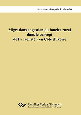 eBook (pdf) Migrations et gestion du foncier rural dans le concept de l´« ivoirité » en Côte d´Ivoire de Bienvenu-Auguste Gahoudis