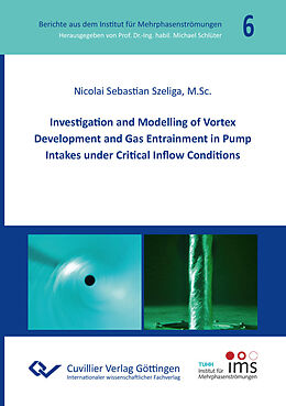 eBook (pdf) Investigation and Modelling of Vortex Development and Gas Entrainment in Pump Intakes under Critical Inflow Conditions de 
