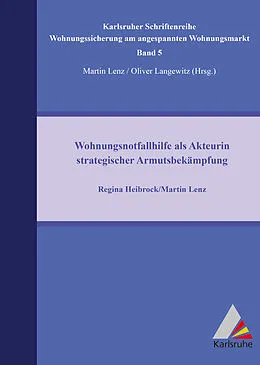 E-Book (pdf) Wohnungsnotfallhilfe als Akteurin strategischer Armutsbekämpfung von Martin Lenz