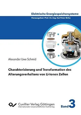 E-Book (pdf) Charakterisierung und Transformation des Alterungsverhaltens von Li-Ionen Zellen von Alexander Uwe Schmid
