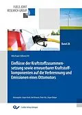 E-Book (pdf) Einflüsse der Kraftstoffzusammensetzung sowie erneuerbarer Kraftstoffkomponenten auf die Verbrennung und Emissionen eines Ottomotors von Michael Albrecht