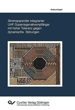 E-Book (pdf) Stromsparender integrierter UHF-Superregenativempfänger mit hoher Toleranz gegen dynamische Störungen von Markus Eppel