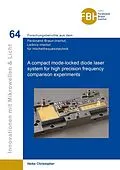 PDF A compact mode-locked diode laser system for high precision frequency comparison experiments von Heike Christopher