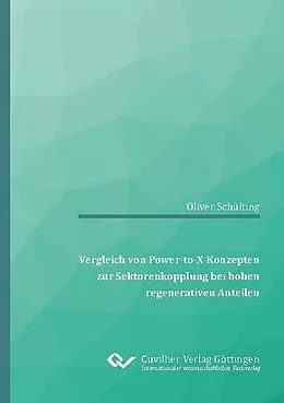 E-Book (pdf) Vergleich von Power-to-X-Konzepten zur Sektorenkopplung bei hohen regenerativen Anteilen von Achim Hoffmann