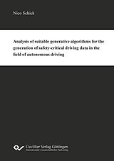 eBook (pdf) Analysis of suitable generative algorithms for the generation of safety-critical driving data in the field of autonomous driving de Nico Schick