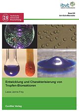 E-Book (pdf) Entwicklung und Charakterisierung von Tropfen-Bioreaktoren von Lasse Jannis Frey