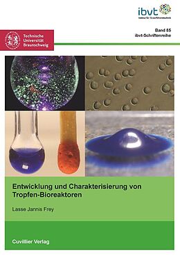 E-Book (pdf) Entwicklung und Charakterisierung von Tropfen-Bioreaktoren von Lasse Jannis Frey