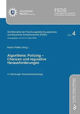 PDF ALGORITHMIC POLICING - Chancen und regulative Herausforderungen von Kristin Pfeffer