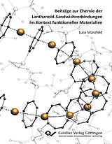 PDF Beiträge zur Chemie der Lanthanoid-Sandwichverbindungen im Kontext funktioneller Materialien von Luca Münzfeld