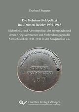 E-Book (pdf) Die Geheime Feldpolizei im &#x201E;Dritten Reich&#x201C; 1939-1945 von Eberhard Stegerer