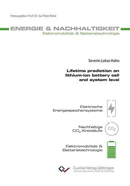E-Book (pdf) Lifetime prediction on lithium-ion battery cell and system level von Severin Lukas Hahn