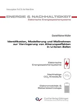 E-Book (pdf) Identifikation, Modellierung und Maßnahmen zur Verringerung von Alterungseffekten in Li-Ionen Zellen von Daniel Müller