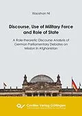 E-Book (pdf) Discourse, Use of Military Force and Role of State von Xiaoshan Ni