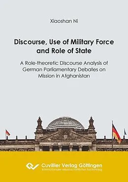 E-Book (pdf) Discourse, Use of Military Force and Role of State von Xiaoshan Ni