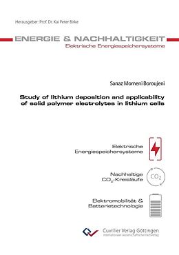 eBook (pdf) Study of lithium deposition and applicability of solid polymer electrolytes in lithium cells de Sanaz Momeni Boroujeni