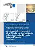 E-Book (pdf) Epidemiologische Studie zu gesundheitlichen Effekten bei untertage Beschäftigten mit Exposition gegenüber Dieselmotorabgasen und Sprenggasen von Jürgen Bünger