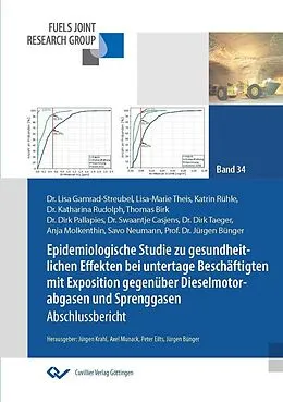 E-Book (pdf) Epidemiologische Studie zu gesundheitlichen Effekten bei untertage Beschäftigten mit Exposition gegenüber Dieselmotorabgasen und Sprenggasen von Jürgen Bünger