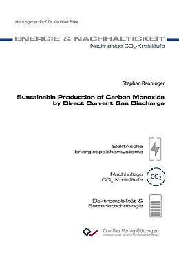 eBook (pdf) Sustainable Production of Carbon Monoxide by Direct Current Gas Discharge de Stephan Renninger