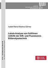 E-Book (pdf) Lokale Analyse von Fallfilmen mithilfe der NIR- und Fluoreszenz-Bildanalysetechnik von Isabel Maria Medina Gomez