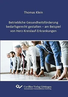 E-Book (pdf) Betriebliche Gesundheitsförderung bedarfsgerecht gestalten - am Beispiel von Herz-Kreislauf-Erkrankungen von Thomas Klein